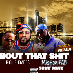 Bout That Shit(Remix) (Feat. Mistah F.A.B. Tone Tone)
