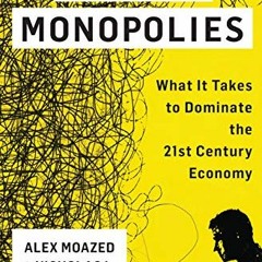 [PDF READ ONLINE️ ] Modern Monopolies: What It Takes to Dominate the 21st Century Economy