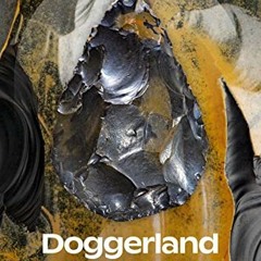 GET [EPUB KINDLE PDF EBOOK] Doggerland: Lost World under the North Sea by  Luc W.S.W. Amkreutz &  Sa