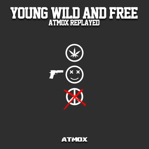 Young And Wild And Free (ATMOX Replayed)