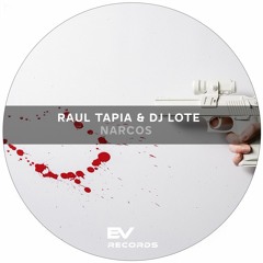 Raul Tapia & Dj Lote - Narcos OUT NOW !!