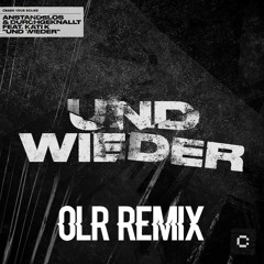 Anstandslos  Durchgeknallt Feat. KATI K - Und Wieder (OLR Remix)