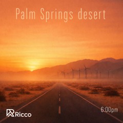 Palm Springs Desert 6:00pm