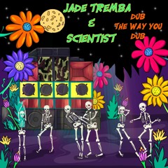Dub The Way You Dub (Scientist Remix)