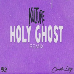 Omah Lay - Holy Ghost (KULTURE Remix) [FREE DL]