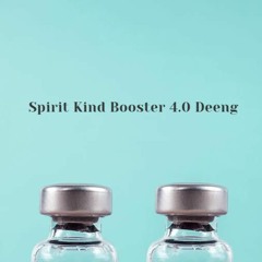 🔥 Spirit Kind - Booster 4.0 Deeng! 🔥