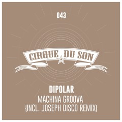 Dipolar - Machina Groova (Original Mix)