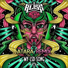 BLiSS - My LSD Song (ATARA Remix)
