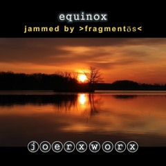 equinox - jammed by >fragmentÖs<