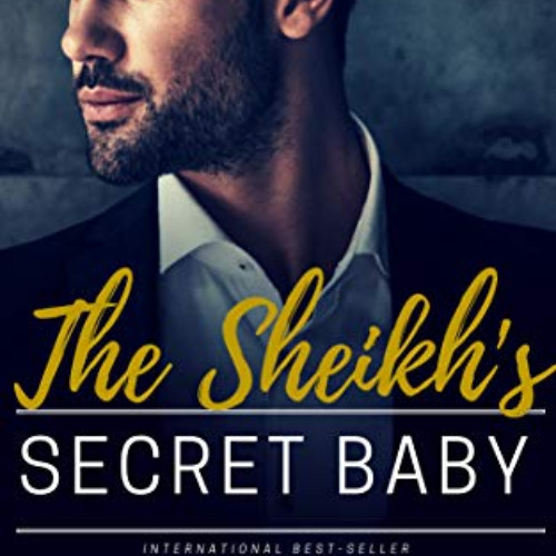 download EPUB 💙 The Sheikh's Secret Baby: Nothing stays hidden forever ... (Royals o