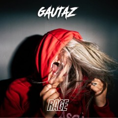 Gautaz - Rage [FREE DL]