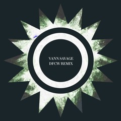 DCFW (Vann Savage Remix)