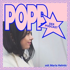 POPP Podcast mit...Maria Helmis