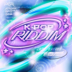 MOTAR - K-POP RIDDIM 🈳️ (DUBPACK $35)