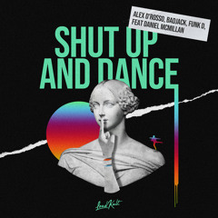 Shut Up and Dance (feat. Daniel McMillan)