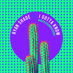 I Gotta Know (Martin Eigenberg Extended Remix)