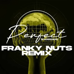 Mason - Exceeder (I'm Perfect) (Franky Nuts Remix)