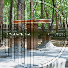 Josiah1 - A Walk In The Park (PoLYED Remix) [SMLD251]