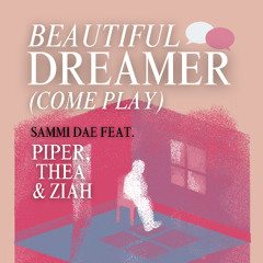 Beautiful Dreamer (Come Play)