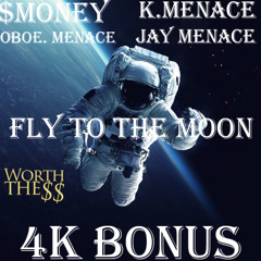 FLY TO THE MOON(Feat. $MONEY,OBOE.MENACE,K.MENACE,JAY.MENACE