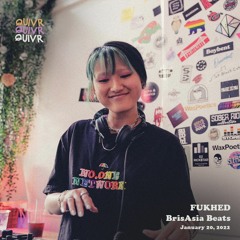 FUKHED | BrisAsia Beats | QUIVR | 20-03-22