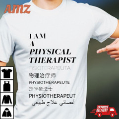 I Am A Physical Therapist Fisioterapeuta T-Shirt