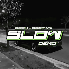 SLOW(demo) w/Odetari