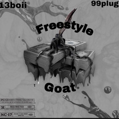 FREESTYLE G.O.A.T - (ft 99plug)