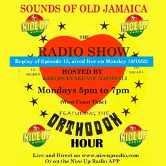 Sounds Of Old Jamaica Episode 15(Originally aired on 10/16/23)