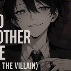 If I Had Another Life I'd Be the Villain