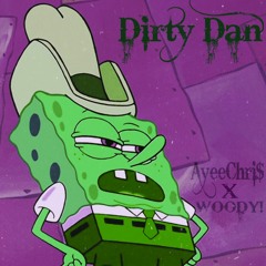 Dirty Dan(Feat.Shoota Woody)