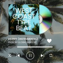 West Coast Type Beat - "Datpiff" Rap Instrumental (prod. by Global Bangerz)