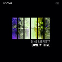 PREMIERE: Dino Barretta - Come With Me (Original Mix) [Unrilis]