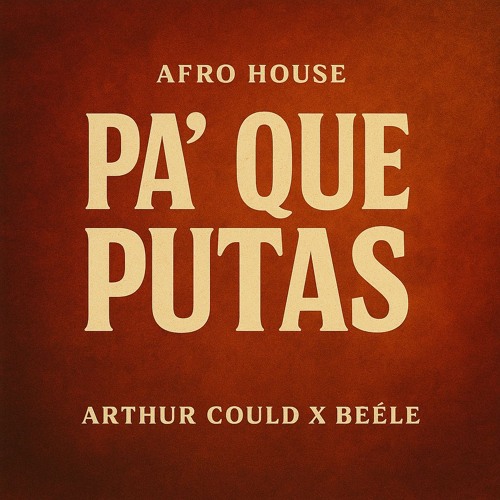 Pa Que Putas - Beele X Arthur Could (Radieo edit)