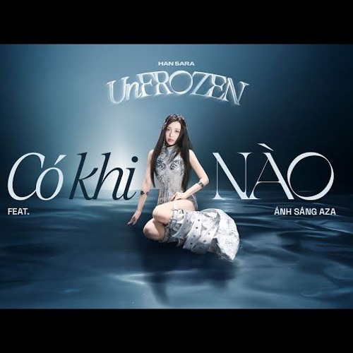 CÓ KHI NÀO - Em Xinh HAN SARA Ft Em Xinh ÁNH SÁNG AZA