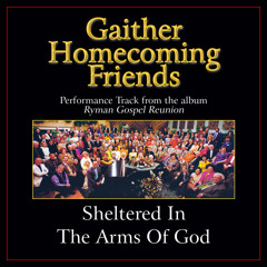 Sheltered In The Arms Of God (Live)