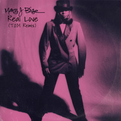 Mary J Blige - Real Love (T.O.M Remix)