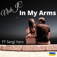 NickJC In My Arms Ft Sergi Yaro