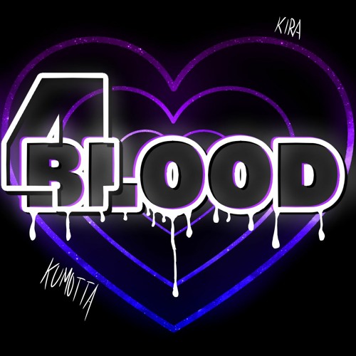 4Blood (Kumotta Cover)