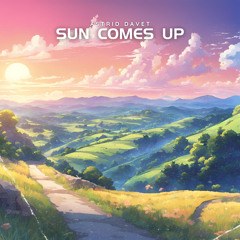 Sun Comes Up
