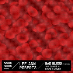 Premiere: Lee Ann Roberts - Bad Blood (Original Mix)