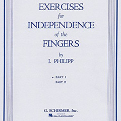 [VIEW] EPUB 💖 Exercises For Independence Of The Fingers Part 1 by  Isidor Philipp PD