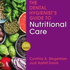 ❤[READ]❤ The Dental Hygienist's Guide to Nutritional Care