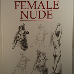 Read KINDLE 📮 Drawing the Female Nude by  Giovanni Civardi KINDLE PDF EBOOK EPUB