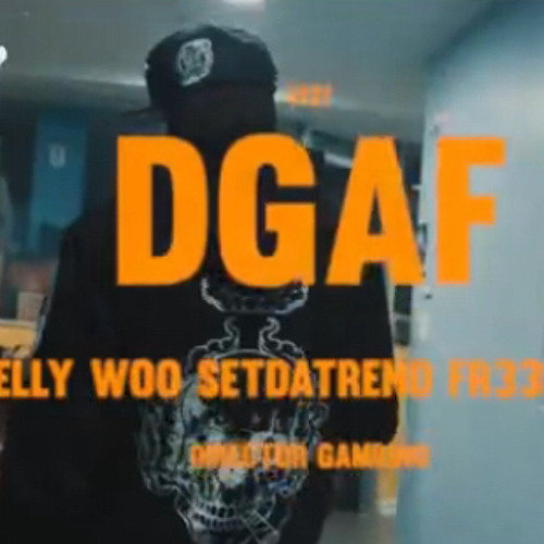 DGAF - Quelly Woo x Set Da Trend x FR33BANDIT