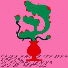 FILIPPO ZENNA & DAVIDE PESTILLO - TALES FROM THE DEEP #7