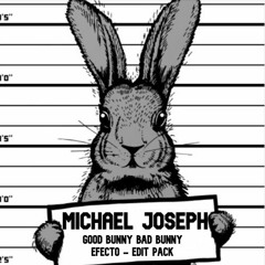 Efecto - Bad Bunny (Michael Joseph - Tech House/Groove EDIT)