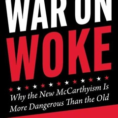(Download Book) War on Woke: Why the New McCarthyism Is More Dangerous Than the Old - Alan M. Dersho