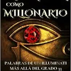 Read EPUB 📫 Tú Iniciación como Millonario: Palabras de un Illuminati Más Allá del Gr