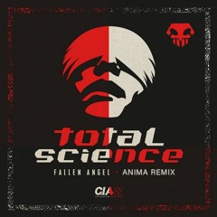 Total Science - Fallen Angels (ANIMA REMIX) [FREE DOWNLOAD]